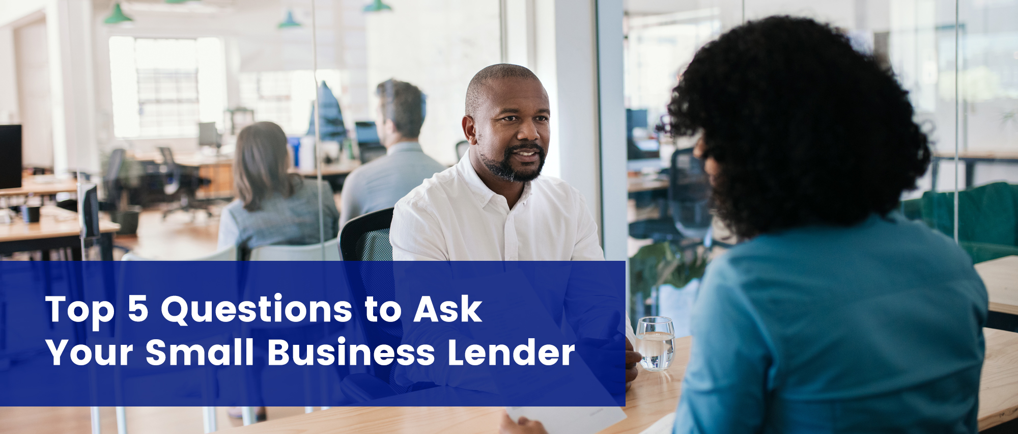 Top 5 Questions to Ask Your Small Business Lender
