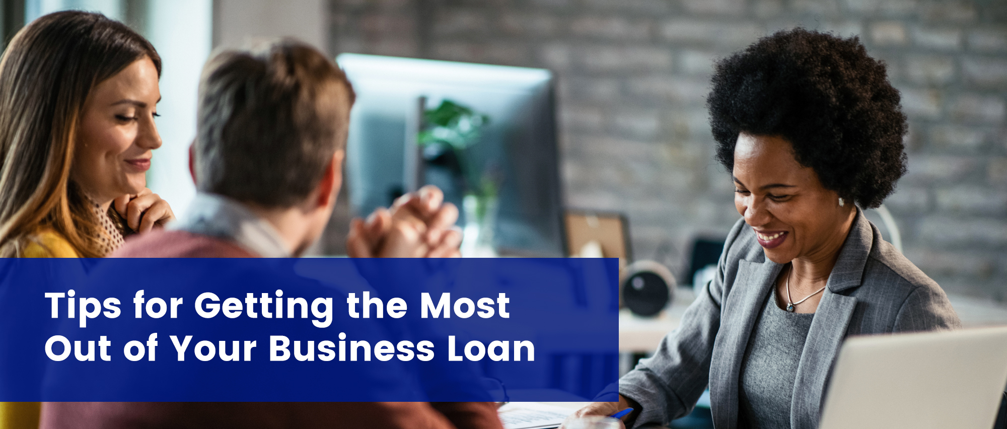 Tips for Getting the Most Out of Your Business Loan